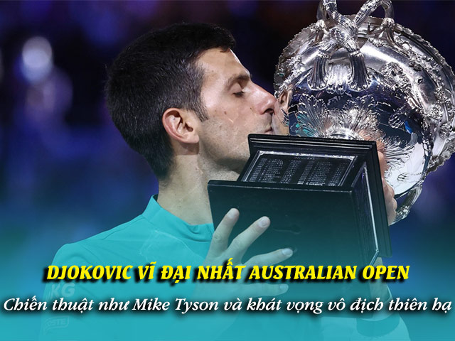 The greatest Djokovic in the Australian Open: Tactics like Mike Tyson and aspiration to win the world
