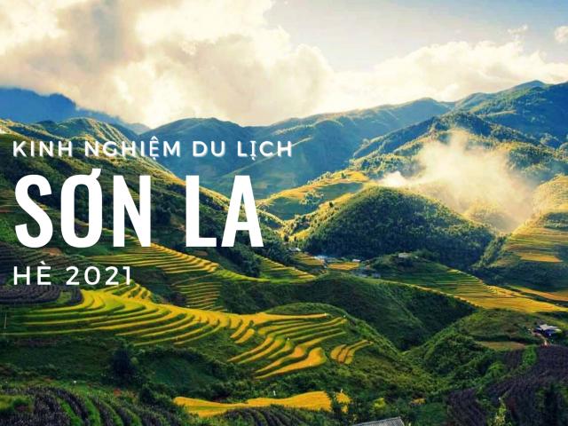 Bỏ túi ngay kinh nghiệm du lịch Sơn La hè 2021