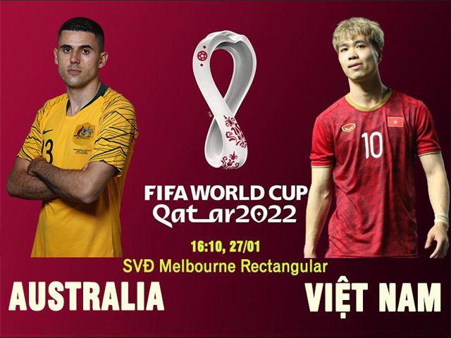 Nhận định bóng đá Australia - Việt Nam: Quyết gây bất ngờ ở Melbourne (Vòng loại World Cup 2022)