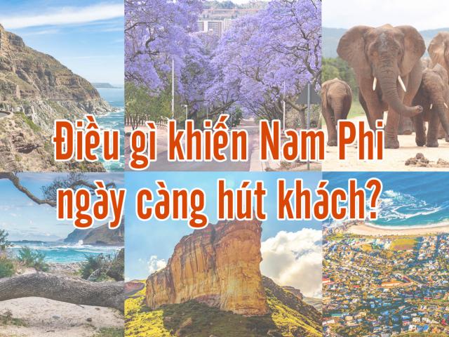 Điều gì khiến Nam Phi ngày càng hút khách?