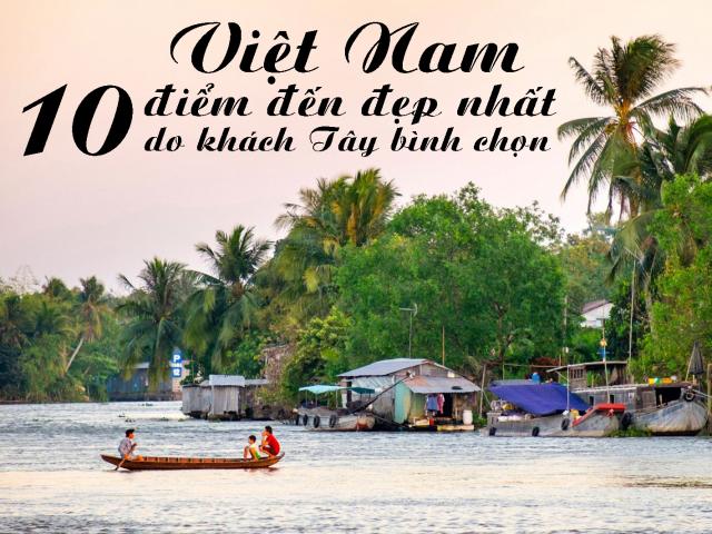 10 điểm đến đẹp nhất Việt Nam do khách Tây bình chọn