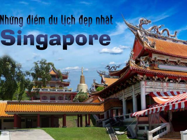 Những điểm du lịch tuyệt vời nhất bạn không thể bỏ qua khi tới Singapore