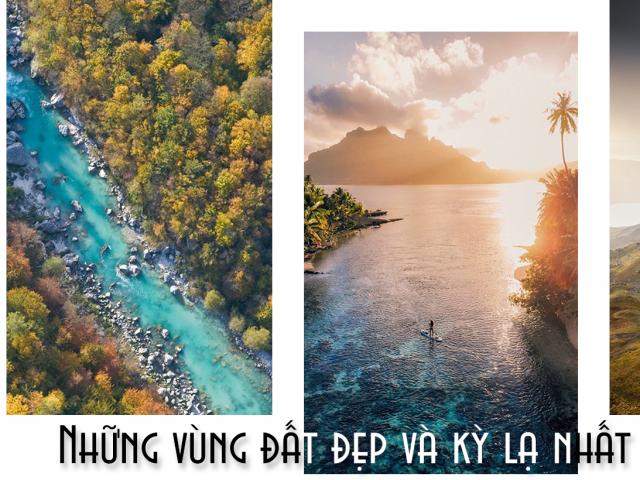 Những vùng đất đẹp và kỳ lạ nhất thế giới